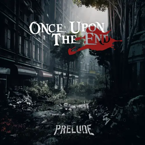 Once Upon The End : Prelude